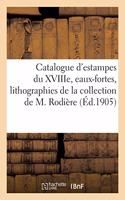 Catalogue d'Estampes Des Écoles Française Et Anglaise Du Xviiie Siècle, Eaux-Fortes