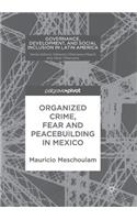 Organized Crime, Fear and Peacebuilding in Mexico: (Governance, Development, and Social Inclusion in Latin America)