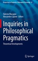 Inquiries in Philosophical Pragmatics