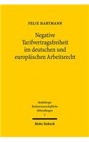 Negative Tarifvertragsfreiheit Im Deutschen Und Europaischen Arbeitsrecht