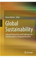 Global Sustainability, Cultural Perspectives and Challenges for Transdisciplinary Integrated Research