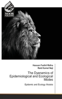 Dyanamics of Epidemiological and Ecological Modes