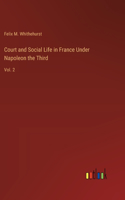 Court and Social Life in France Under Napoleon the Third