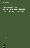 Vom Selbstverlust Zur Selbstfindung: Erzählte Eifersucht Im Frankreich Des 17. Jahrhunderts(39 Mimesis)