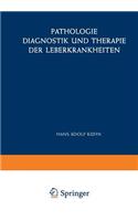 Pathologie, Diagnostik Und Therapie Der Leberkrankheiten