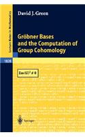 Gröbner Bases and the Computation of Group Cohomology