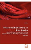 Measuring Biodiversity in Rosa Species