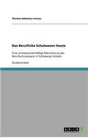 Das Berufliche Schulwesen heute