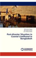 Post-Disaster Situation in Coastal Livelihood in Bangladesh