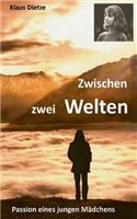 Zwischen zwei Welten