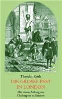 Die große Pest in London. Mit einem Anhang