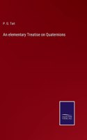 elementary Treatise on Quaternions