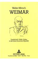 Weimar: Gesellschaft-Politik-Kultur in Der Ersten Deutschen Republik