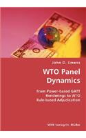 WTO Panel Dynamics- From Power-based GATT Renderings to WTO Rule-based Adjudication