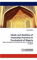 Ideals and Realities of Imamship Practices in Yorubaland of Nigeria