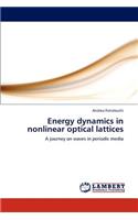 Energy dynamics in nonlinear optical lattices