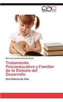 Tratamiento Psicoeducativo y Familiar de la Dislexia del Desarrollo
