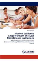 Women Economic Empowerment Through Microfinance Institutions