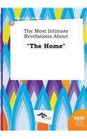 The Most Intimate Revelations about the Home