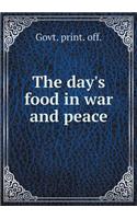 The Day's Food in War and Peace