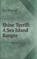 Shine Terrill: A Sea Island Ranger