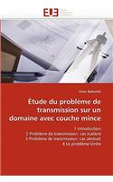 Étude Du Problème de Transmission Sur Un Domaine Avec Couche Mince