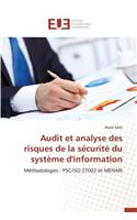 Audit Et Analyse Des Risques de la S�curit� Du Syst�me d'Information: (Omn.Univ.Europ.)