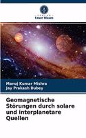 Geomagnetische Störungen durch solare und interplanetare Quellen