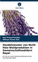 Handelsmuster von Nicht-Holz-Waldprodukten in Gemeinschaftswäldern Nepal