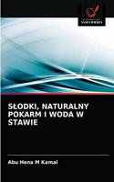 Slodki, Naturalny Pokarm I Woda W Stawie
