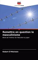 Remettre en question le masculinisme