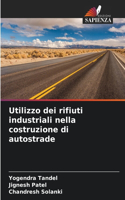 Utilizzo dei rifiuti industriali nella costruzione di autostrade