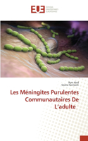 Les Méningites Purulentes Communautaires De L'adulte