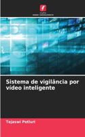 Sistema de vigilância por vídeo inteligente