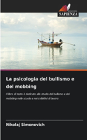 psicologia del bullismo e del mobbing