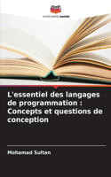 L'essentiel des langages de programmation: Concepts et questions de conception