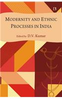 Modernity and Ethnic Processes in India