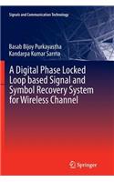 Digital Phase Locked Loop Based Signal and Symbol Recovery System for Wireless Channel
