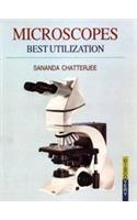 Microscopes -- Best Utilization