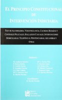 El principio constitucional de intervencioÌ�n indiciaria: Test de alcoholemia, videovigilancia, cacheos, redadas y controles policiales, hallazgos ... aduaneras y otras (Spanish Edition)