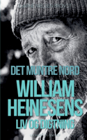 Det muntre nord. William Heinesens liv og digtning