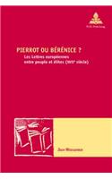Pierrot Ou Bérénice ?