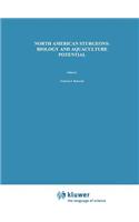 North American Sturgeons: Biology and Aquaculture Potential