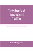Cyclopædia of temperance and prohibition. A reference book of facts, statistics, and general information on all phases of the drink question, the temperance movement and the prohibition agitation