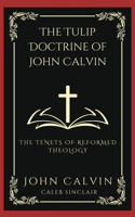 TULIP Doctrine of John Calvin