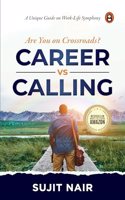Are You on Crossroads? Career vs. Calling