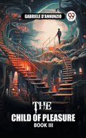 The Child of Pleasure BOOK III (Edition2024)