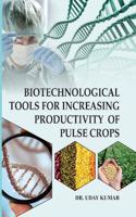Biotechnological Tools for Increasing Productivity of Pulse Crops