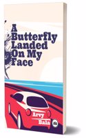 A Butterfly Landed On My Face