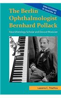 Berlin ophthalmologist Bernhard Pollack